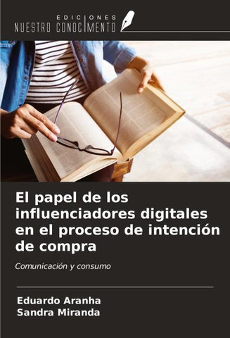 El papel de los influenciadores digitales en el proceso de intención de compra