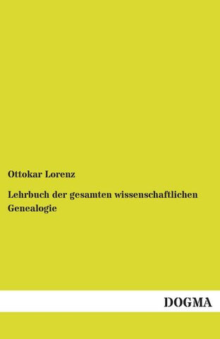 Lehrbuch der gesamten wissenschaftlichen Genealogie
