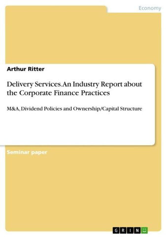 Delivery Services. An Industry Report about the Corporate Finance Practices