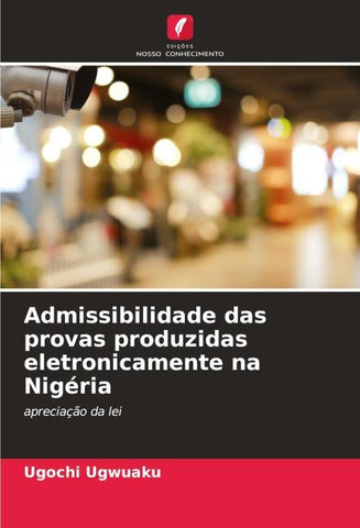 Admissibilidade das provas produzidas eletronicamente na Nigéria