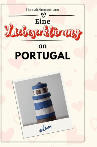 Eine Liebeserklärung an Portugal