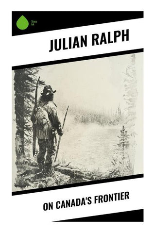 On Canada's Frontier