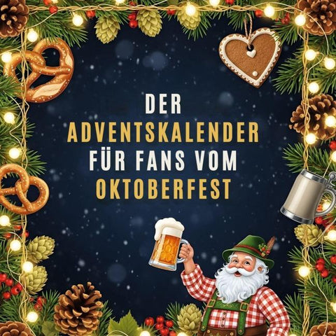 Der Adventskalender für Fans vom Oktoberfest