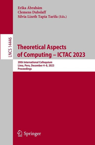 Theoretical Aspects of Computing – ICTAC 2023