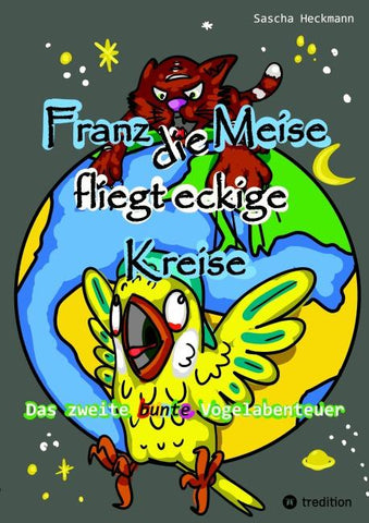 Franz die Meise fliegt eckige Kreise - Ein farbenfrohes Tierabenteuer für Kinder