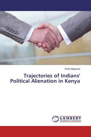 Trajectories of Indians' Political Alienation in Kenya