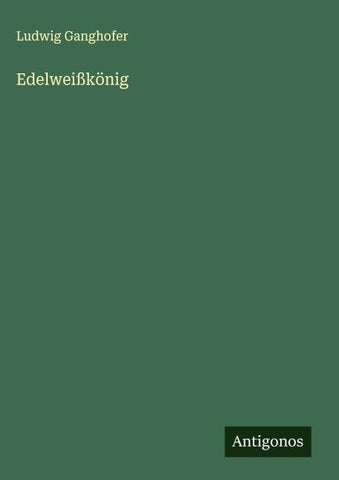Edelweißkönig