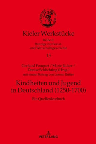 Kindheiten und Jugend in Deutschland (1250-1700)