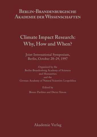 Climate Impact Research: Why, How and When?