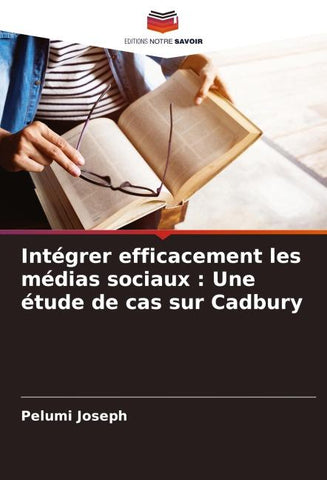 Intégrer efficacement les médias sociaux : Une étude de cas sur Cadbury