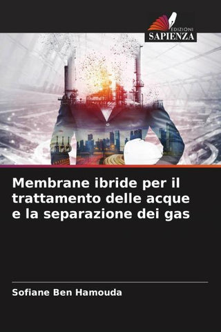 Membrane ibride per il trattamento delle acque e la separazione dei gas