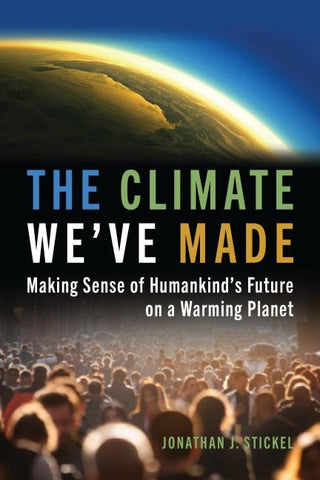 The Climate We've Made