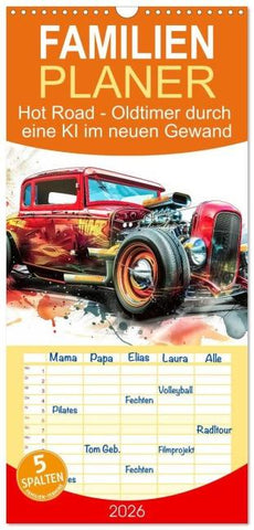Familienplaner 2026 - Hot Road - Oldtimer durch eine KI im neuen Gewand mit 5 Spalten (Wandkalender, 21 x 45 cm) CALVENDO