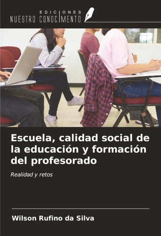 Escuela, calidad social de la educación y formación del profesorado