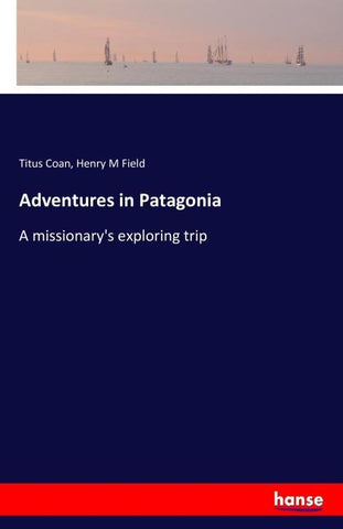 Adventures in Patagonia
