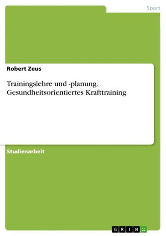 Trainingslehre und -planung. Gesundheitsorientiertes Krafttraining
