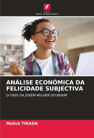 ANÁLISE ECONÓMICA DA FELICIDADE SUBJECTIVA