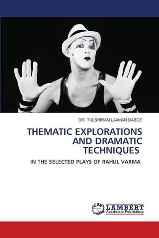 THEMATIC EXPLORATIONS AND DRAMATIC TECHNIQUES
