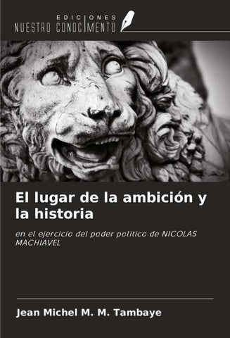 El lugar de la ambición y la historia