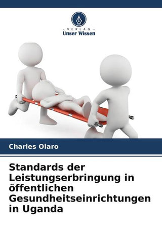 Standards der Leistungserbringung in öffentlichen Gesundheitseinrichtungen in Uganda
