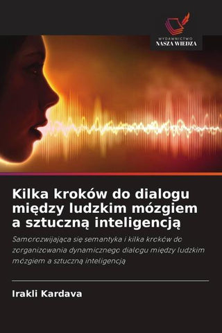 Kilka kroków do dialogu mi¿dzy ludzkim mózgiem a sztuczn¿ inteligencj¿