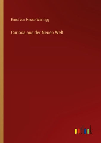 Curiosa aus der Neuen Welt