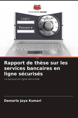 Rapport de thèse sur les services bancaires en ligne sécurisés