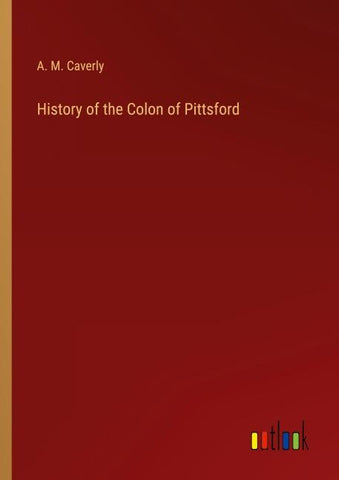 History of the Colon of Pittsford