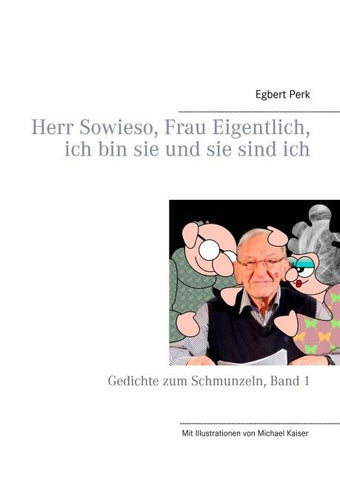 Herr Sowieso, Frau Eigentlich, ich bin sie und sie sind ich