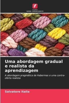 Uma abordagem gradual e realista da aprendizagem