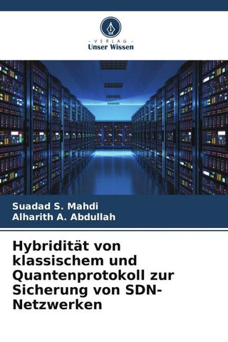 Hybridität von klassischem und Quantenprotokoll zur Sicherung von SDN-Netzwerken