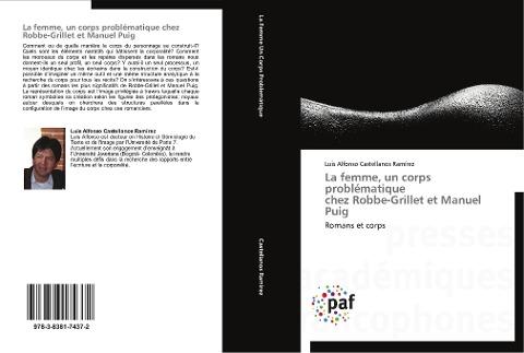 La femme, un corps problématique   chez Robbe-Grillet et Manuel Puig