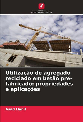 Utilização de agregado reciclado em betão pré-fabricado: propriedades e aplicações