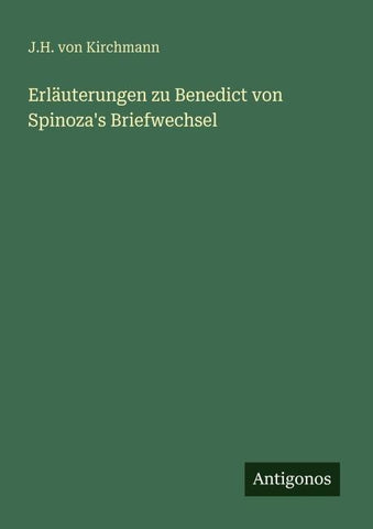 Erläuterungen zu Benedict von Spinoza's Briefwechsel