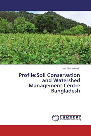 Profile:Soil Conservation and Watershed Management Centre Bangladesh