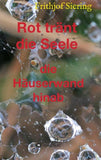 Rot tränt die Seele