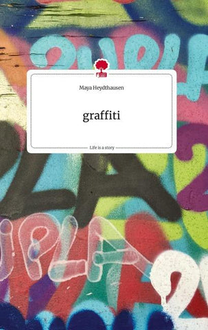 graffiti. Life is a Story - story.one