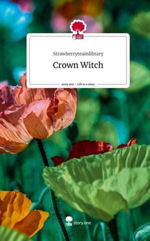 Crown Witch. Life is a Story - story.one