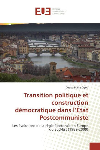 Transition politique et construction démocratique dans l'État Postcommuniste