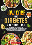 Low Carb und Diabetes Kochbuch