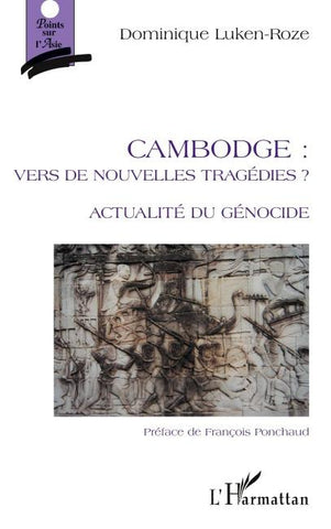 Cambodge: vers de nouvelles tragédies