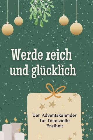 Werde reich und glücklich