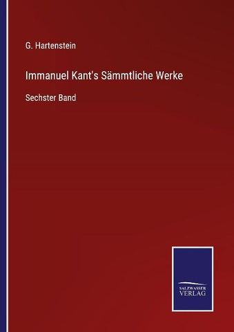 Immanuel Kant's Sämmtliche Werke
