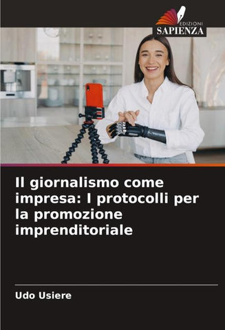 Il giornalismo come impresa: I protocolli per la promozione imprenditoriale