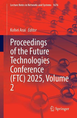 Proceedings of the Future Technologies Conference (FTC) 2025, Volume 2