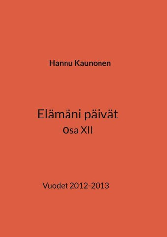 Elämäni päivät osa XII