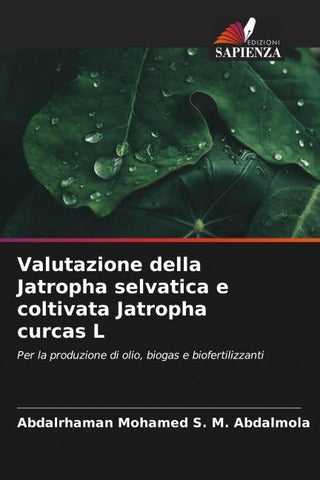 Valutazione della Jatropha selvatica e coltivata Jatropha curcas L