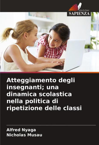 Atteggiamento degli insegnanti; una dinamica scolastica nella politica di ripetizione delle classi