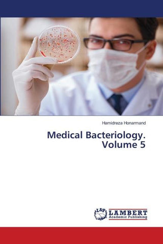 Medical Bacteriology. Volume 5