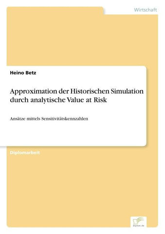 Approximation der Historischen Simulation durch analytische Value at Risk